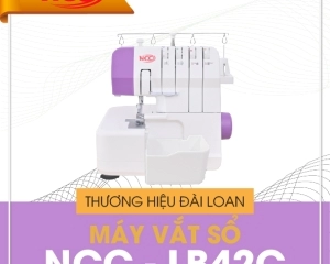 HƯỚNG DẪN SỬ DỤNG MÁY VẮT SỔ NCC LB42C CAO CẤP THƯƠNG HIỆU ĐÀI LOAN