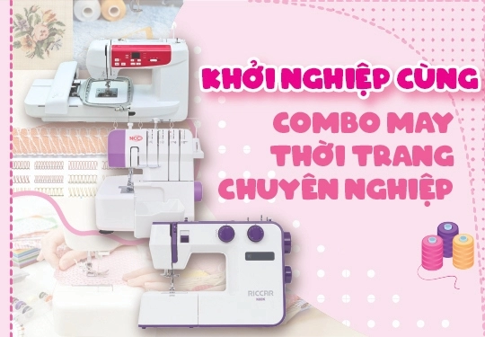 Khởi Nghiệp Nhanh Gọn Với Combo Khởi Nghiệp May Vá Beauty Lady